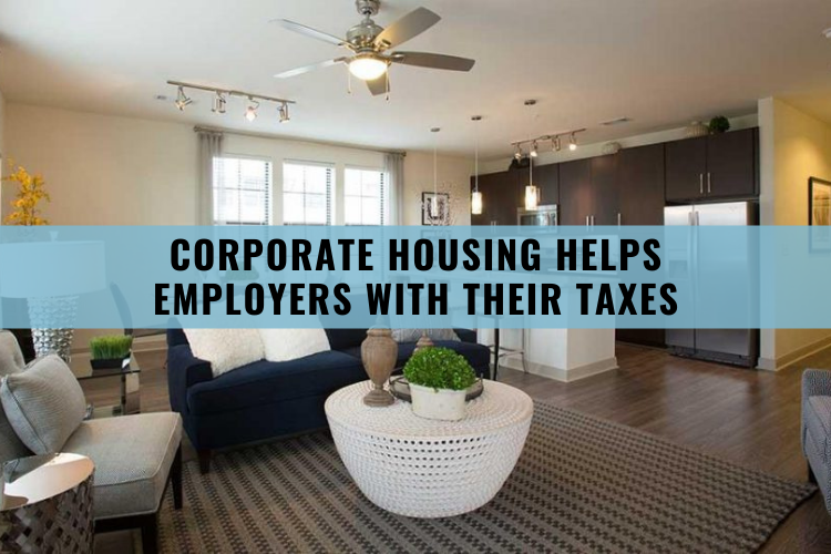 Corporate Housing Helps Employers With Their Taxes